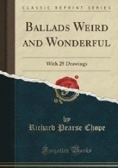 Okładka książki Ballads Weird and Wonderful autor nieznany