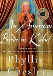 Okładka książki An American Bride in Kabul: A Memoir Phyllis Chesler