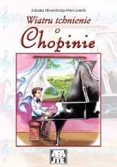 Okładka książki Wiatru tchnienie o Chopinie Jolanta Horodecka-Wieczorek