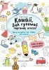 Okładka książki Kawaii. Jak rysować naprawdę uroczo. Rysuj wszystko tak słodko, jak można! Angela Nguyen