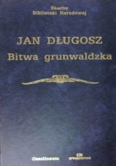 Okładka książki Bitwa Grunwaldzka Jan Długosz