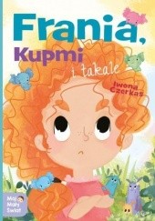 Okładka książki Frania, Kupmi i Takale Iwona Czerkas