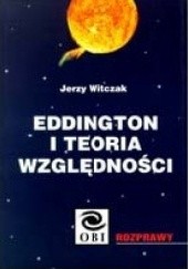 Okładka książki Eddington i teoria względności Jerzy Witczak