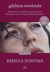 Okładka książki Gdybym wiedziała Rebecca Donovan
