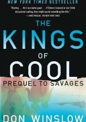 Okładka książki The Kings of Cool: A Prequel to Savages Don Winslow