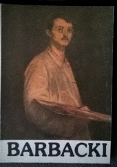 Okładka książki Bolesław Barbacki 1891-1941 Maria Teresa Maszczak