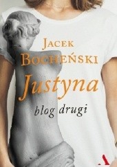 Okładka książki Justyna. Blog drugi Jacek Bocheński