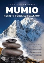 Okładka książki Mumio. Sekrety górskiego balsamu Iwan Nieumywakin