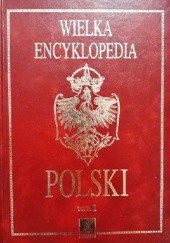 Okładka książki Wielka Encyklopedia Polski (Tom 1) praca zbiorowa