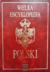 Okładka książki Wielka Encyklopedia Polski (Tom 2) praca zbiorowa