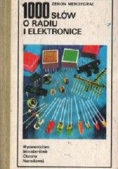 Okładka książki 1000 słów o radiu i elektronice Zenon Mendygrał