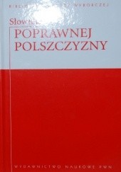 Okładka książki Słownik Poprawnej Polszczyzny Lidia Drabik, Elżbieta Sobol