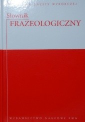 Okładka książki Słownik Frazeologiczny Aleksandra Kubiak-Sokół, Elżbieta Sobol