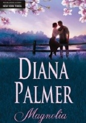 Okładka książki Magnolia Diana Palmer