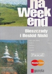 Okładka książki Polska na weekend. Bieszczady i Beskid Niski praca zbiorowa