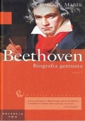 Okładka książki Beethoven. Biografia geniusza (Tom 1) George R. Marek
