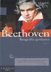 Okładka książki Beethoven. Biografia geniusza (Tom 2) George R. Marek