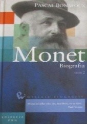Okładka książki Monet. Biografia (Tom 2) Pascal Bonafoux
