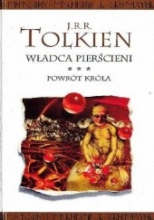 Okładka książki Władca Pierścieni (Tom 3) Powrót Króla J.R.R. Tolkien