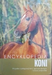 Okładka książki Encyklopedia koni. Wszystko o pielegnacji koni. josee hermsen