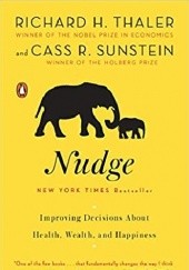 Okładka książki Nudge: Improving Decisions About Health, Wealth, and Happiness Cass R. Sunstein, Richard H. Thaler