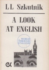 Okładka książki A look at English Leon Leszek Szkutnik