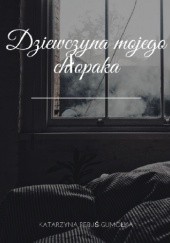 Okładka książki Dziewczyna mojego chłopaka Katarzyna Rebuś-Gumółka