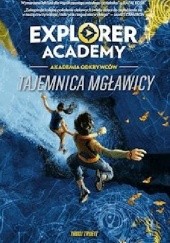 Okładka książki Explorer Academy: Akademia Odkrywców. Tajemnica Mgławicy Trudi Trueit