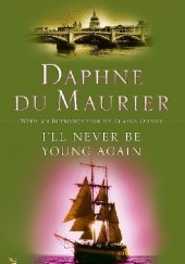 Okładka książki I'll Never be Young Again Daphne du Maurier