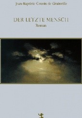 Okładka książki Der letzte Mensch Jean-Baptiste Cousin de Grainville