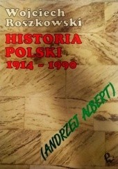 Okładka książki Historia Polski 1914 - 1990 Wojciech Roszkowski