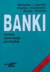 Okładka książki Banki Władysław L. Jaworski, Bohdan Kosiński, Zbigniew Krzyżkiewicz