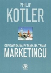 Philip Kotler odpowiada na pytania na temat marketingu