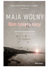 Okładka książki Dom tysiąca nocy Maja Wolny