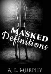 Okładka książki Masked Definitions A.E. Murphy