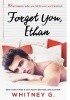 Forget You, Ethan