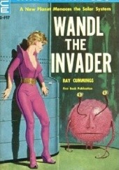 Okładka książki Wandl the Invader Ray Cummings