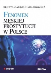 Okładka książki Fenomen męskiej prostytucji w Polsce Renata Gardian-Miałkowska