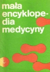 Okładka książki Mała encyklopedia medycyny (Tom I) praca zbiorowa