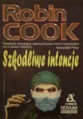 Okładka książki Szkodliwe intencje Robin Cook