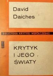 Okładka książki Krytyk i jego światy David Daiches