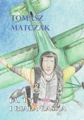 Okładka książki Ja, ty i biała laska Tomasz Matczak