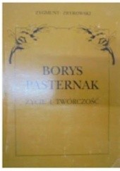Okładka książki Borys Pasternak. Życie i twórczość Zygmunt Zbyrowski