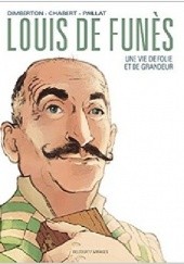 Okładka książki Louis de Funès, une vie de folie et de grandeur Alexis Chabert, François Dimberton