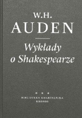 Okładka książki Wykłady o Shakespearze Wystan Hugh Auden