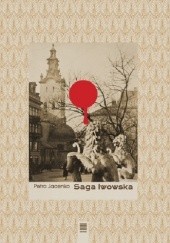 Okładka książki Saga lwowska Petro Jacenko
