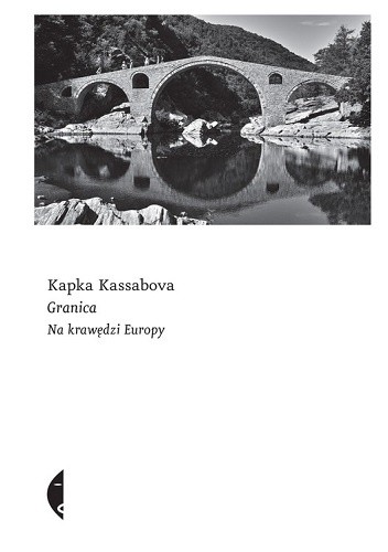 Okładka książki Granica. Na krawędzi Europy Kapka Kassabova