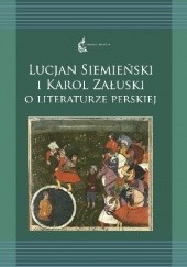 Okładka książki Lucjan Siemieński i Karol Załuski o literaturze perskiej