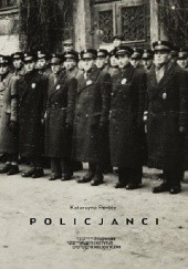 Okładka książki Policjanci. Wizerunek Żydowskiej Służby Porządkowej w getcie warszawskim Katarzyna Person
