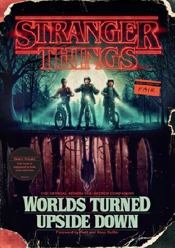 Okładka książki Stranger Things: Worlds Turned Upside Down: The Official Behind-The-Scenes Companion Gina McIntyre
